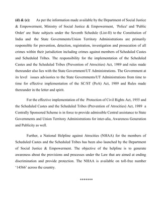 (d) & (e): As per the information made available by the Department of Social Justice
& Empowerment, Ministry of Social Jus...