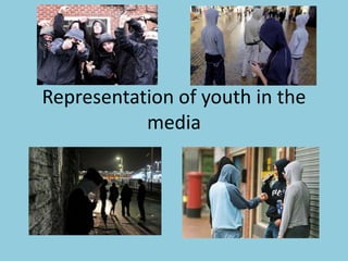Representation of youth in the
media

 