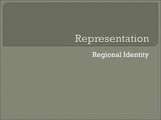Regional Identity 