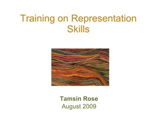 Training on Representation Skills ,[object Object],[object Object]