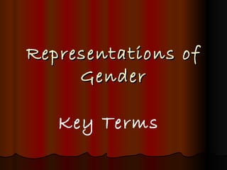 Representations of Gender Key Terms 