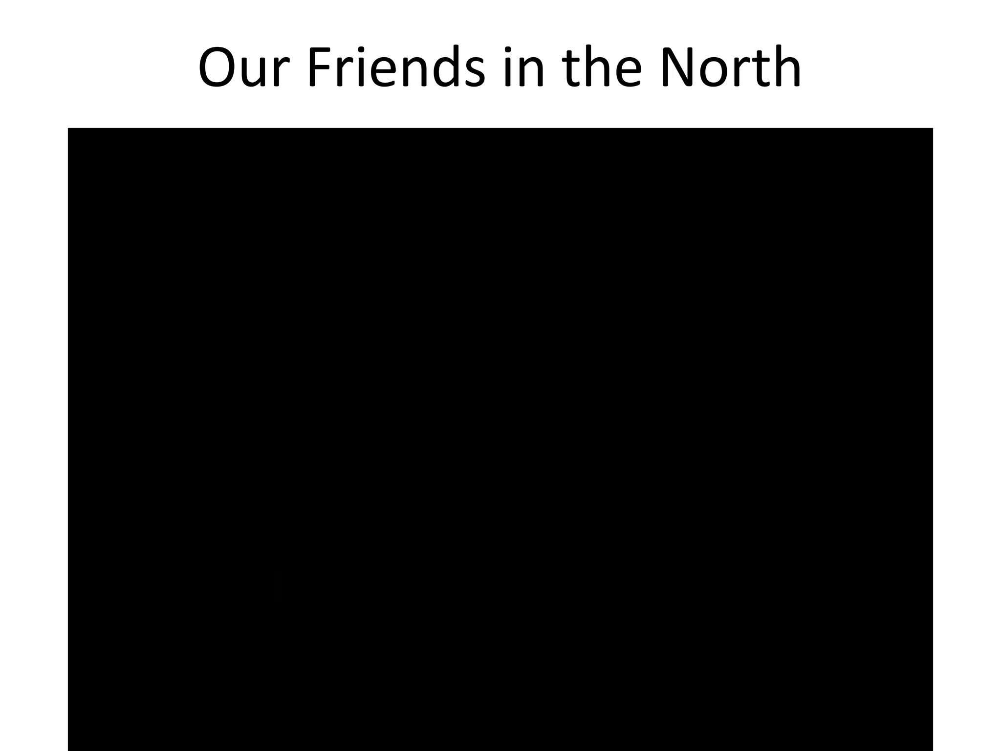 Our Friends in the North
 