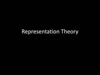 Representation Theory
 