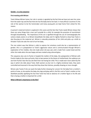 Gender – in a key sequence

First meeting with Miriam

Tsotsi follows Miriam home; her role in society is signalled by the...