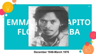 58
EMMANUEL AGAPITO
FLORES LACABA
December 1948-March 1976
 