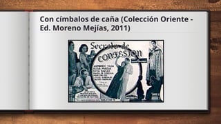 Con címbalos de caña (Colección Oriente -
Ed. Moreno Mejías, 2011)
 