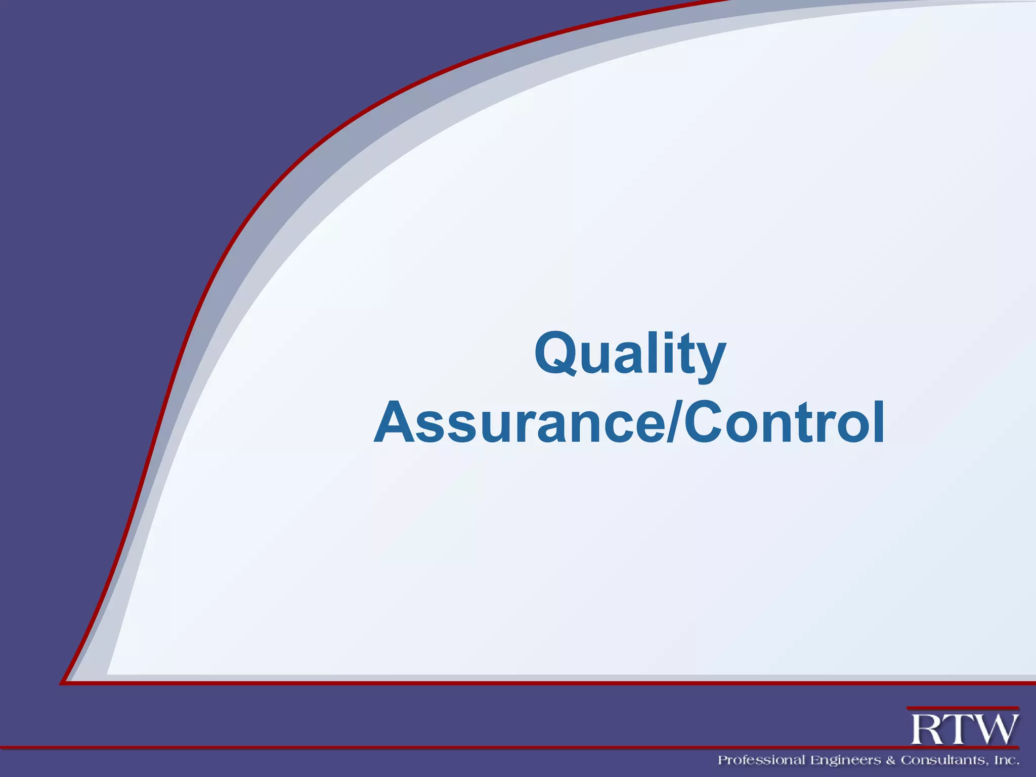 Quality 
Assurance/Control 
 