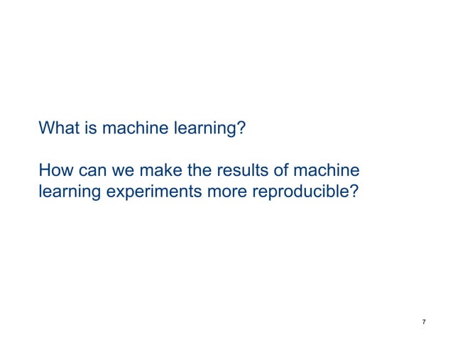 Reproducibility in machine learning | PPT