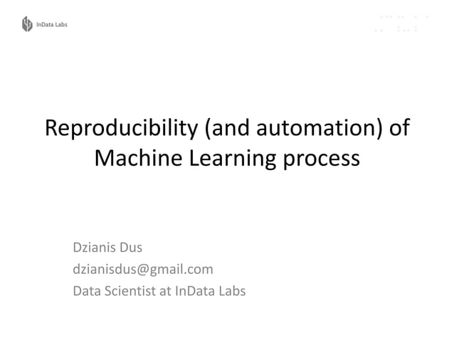 Reproducibility and automation of machine learning process | PDF ...