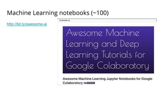 Machine Learning notebooks (~100)
http://bit.ly/awesome-ai
 