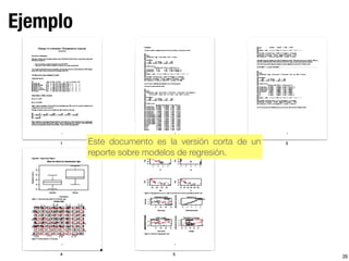 Ejemplo
26
Este documento es la versión corta de un
reporte sobre modelos de regresión.
 