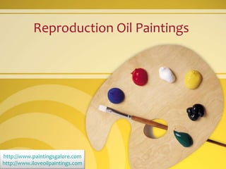 Reproduction Oil Paintings




http://www.paintingsgalore.com
http://www.iloveoilpaintings.com
 