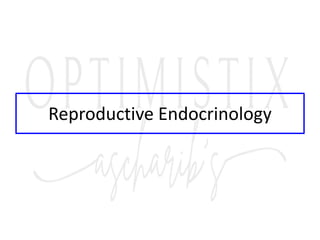 Reproductive Endocrinology
 