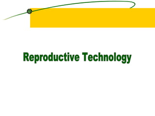 Reproductive Technology 