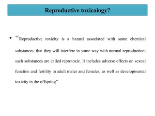 Reprotoxic Reproductive toxicology | PPTX
