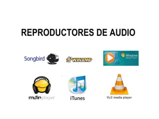 REPRODUCTORES DE AUDIO 
