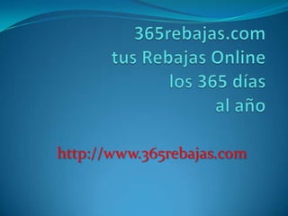 http://www.365rebajas.com

 
