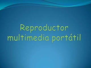 Reproductor multimedia portátil 