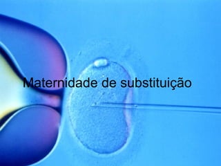Maternidade de substituição 