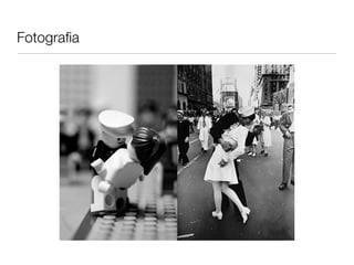 Fotografia 
 