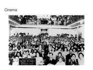 Cinema 
 