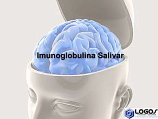 Imunoglobulina Salivar
 