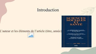 Introduction
L’auteur et les éléments de l’article (titre, année)
 