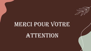 Merci pour votre
attention
 