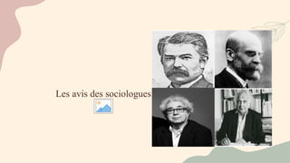 Les avis des sociologues
 
