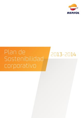 Plan de
Sostenibilidad
corporativo
2013-2014
 