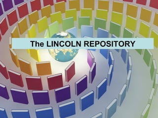 The LINCOLN REPOSITORY 