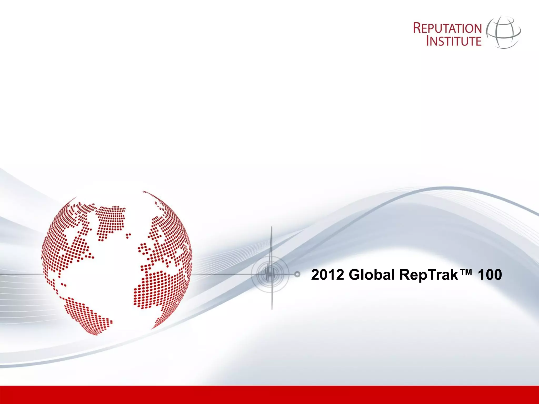 2012 Global RepTrak™ 100
 
