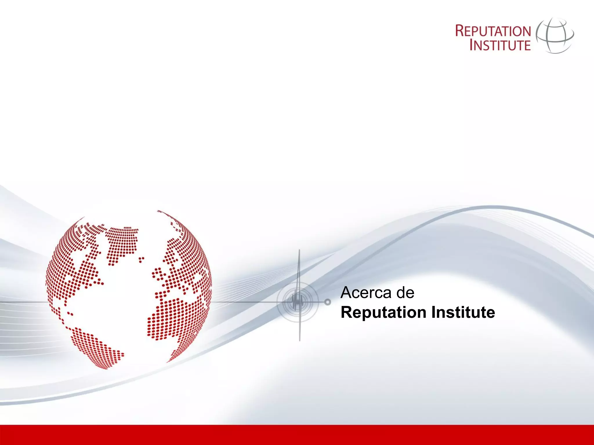 Acerca de
Reputation Institute
 