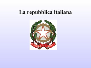 La repubblica italiana
 