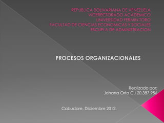 Realizado por:
                   Johana Orta C.I 20.387.956


Cabudare, Diciembre 2012.
 