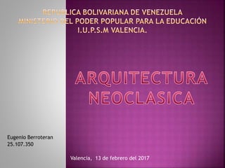 Eugenio Berroteran
25.107.350
Valencia, 13 de febrero del 2017
 