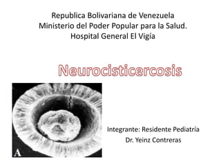 Republica Bolivariana de Venezuela
Ministerio del Poder Popular para la Salud.
Hospital General El Vigía
Integrante: Residente Pediatría
Dr. Yeinz Contreras
 