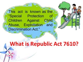 Republic Act 7610 of the Philippines.pptx