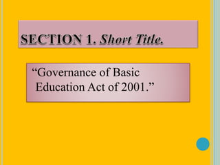 “Governance of Basic
Education Act of 2001.”
 