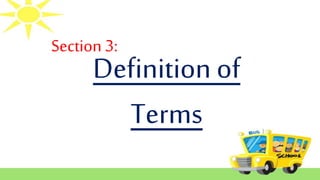 Definition of
Terms
Section 3:
 