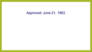 Approved: June 21, 1963.
 