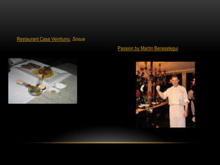 Restaurant Casa Veintiuno, Sosua
Passion by Martin Berasategui
 