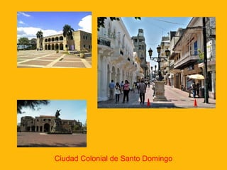 Ciudad Colonial de Santo Domingo

 