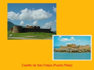 Castillo de San Felipe (Puerto Plata)

 