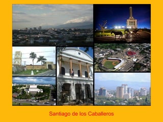 Santiago de los Caballeros

 