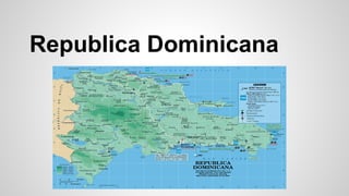 Republica Dominicana

 