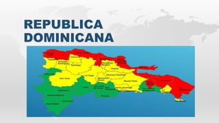 REPUBLICA
DOMINICANA
 