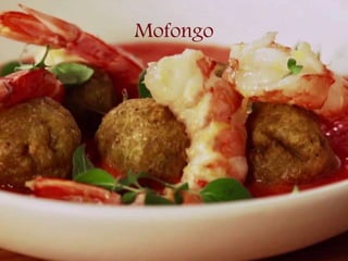 Mofongo
 