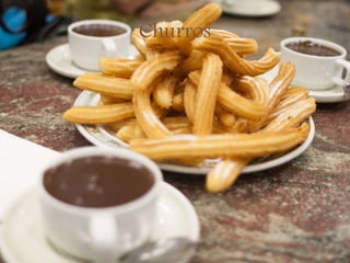 Churros
 