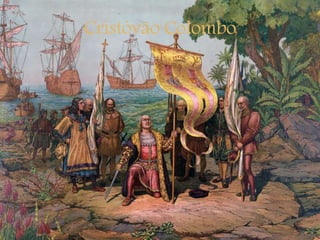 Cristóvão Colombo
 
